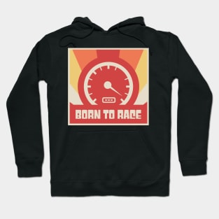 Born To Race | Vintage Race Car Racing Gift Hoodie